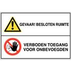 Gecombineerd waarschuwingsbord - Gevaar! Besloten ruimte - Hard