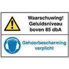 Gecombineerd waarschuwingsbord - Waarschuwing geluidsniveau boven 85 db A - Hard